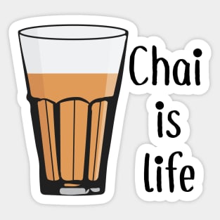 Chai is life. It's always Chai Time for Indians and Pakistanis Sticker